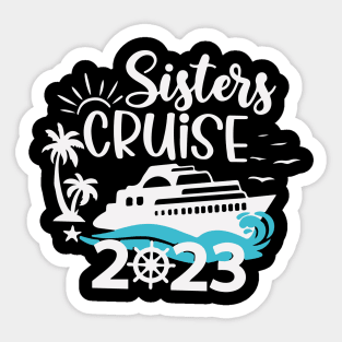 Sisters Cruise Shirt 2023 Sticker